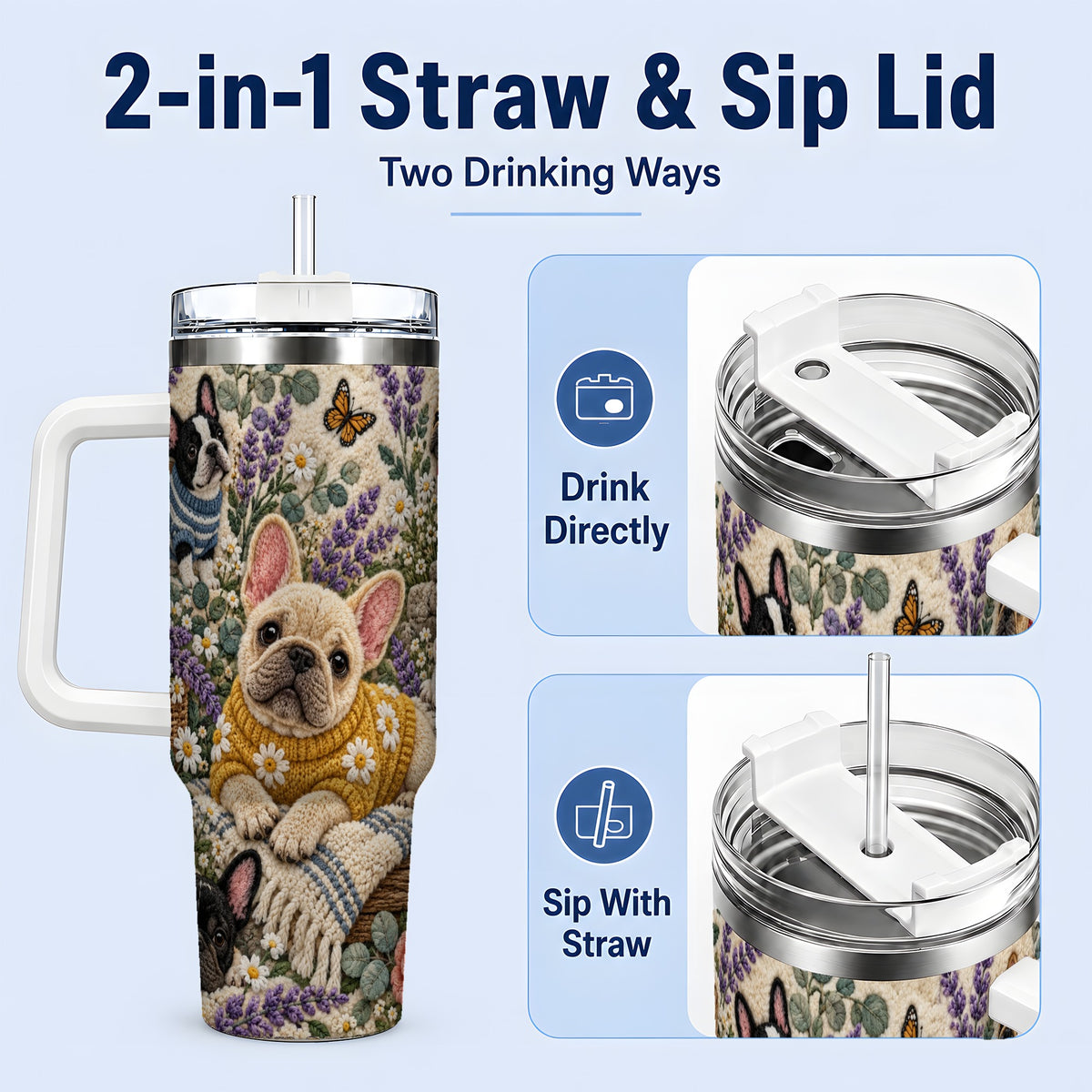 #pl[40oz|White] French Bulldog Tumbler, 40oz Tumbler with Floral Sweater Artwork