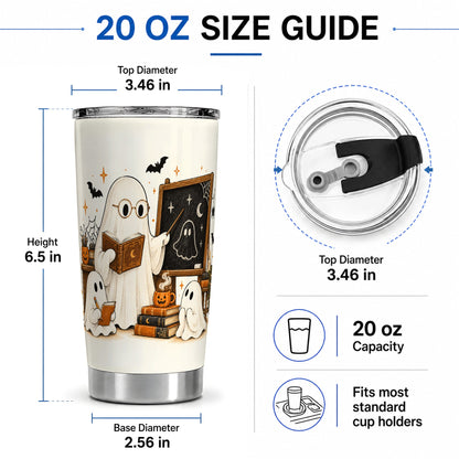 #pl[20oz|Steel] Halloween Teacher Ghost 20oz Tumbler, Spooky Classroom Art Drinkware